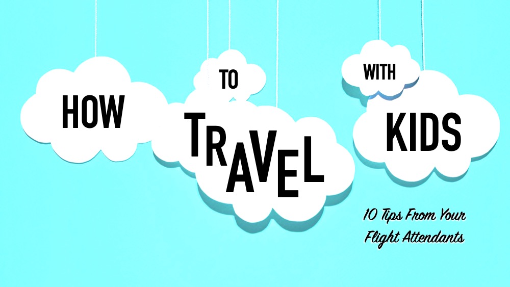 10 Tips For Traveling With Kids