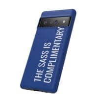 'The Sass is Complimentary' Phone Case (Blue) - Image 100