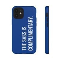 'The Sass is Complimentary' Phone Case (Blue) - Image 30