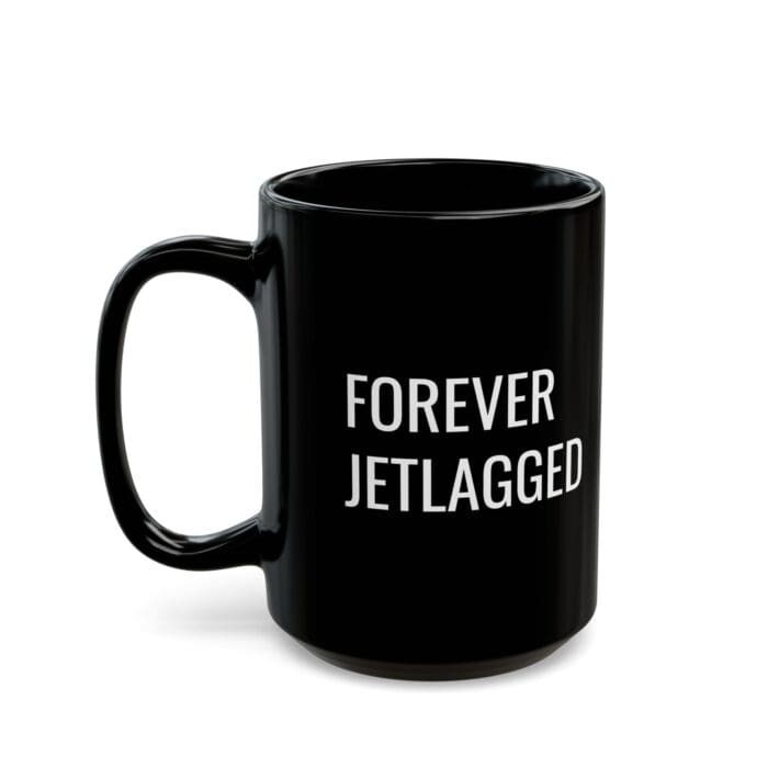 'Forever Jetlagged' Coffee Mug (Black) - Image 7