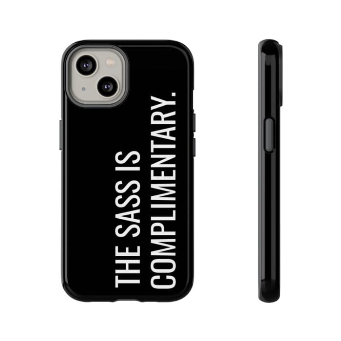 'The Sass is Complimentary' Phone Case (Black) - Image 65