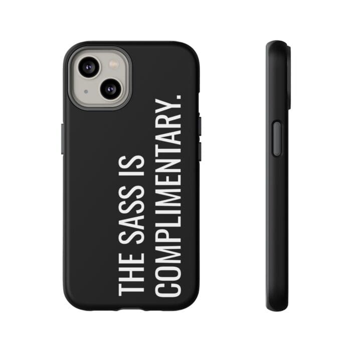 'The Sass is Complimentary' Phone Case (Black) - Image 67