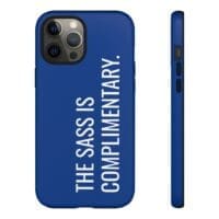 'The Sass is Complimentary' Phone Case (Blue) - Image 36
