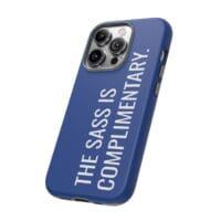 'The Sass is Complimentary' Phone Case (Blue) - Image 72