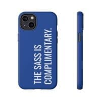 'The Sass is Complimentary' Phone Case (Blue) - Image 75