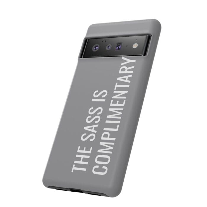 'The Sass is Complimentary' Phone Case (Grey) - Image 100