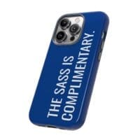 'The Sass is Complimentary' Phone Case (Blue) - Image 70