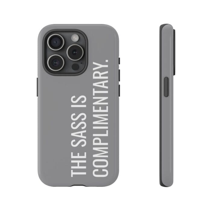 'The Sass is Complimentary' Phone Case (Grey) - Image 105