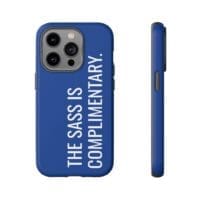 'The Sass is Complimentary' Phone Case (Blue) - Image 71