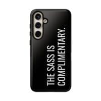 'The Sass is Complimentary' Phone Case (Black) - Image 113