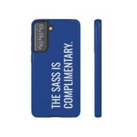 'The Sass is Complimentary' Phone Case (Blue) - Image 57