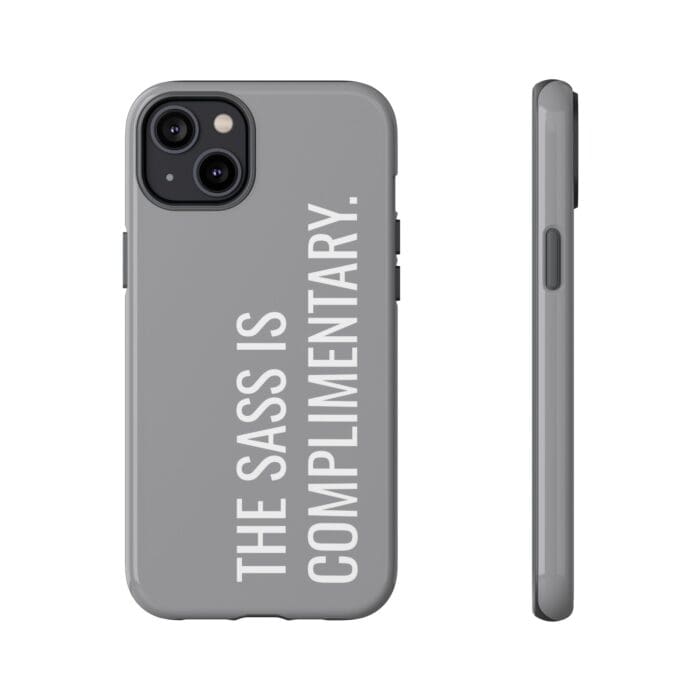 'The Sass is Complimentary' Phone Case (Grey) - Image 73