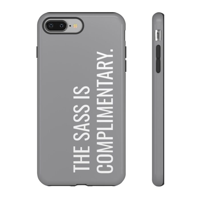 'The Sass is Complimentary' Phone Case (Grey) - Image 3