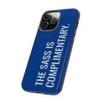 'The Sass is Complimentary' Phone Case (Blue) - Image 78