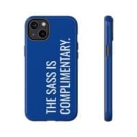 'The Sass is Complimentary' Phone Case (Blue) - Image 73