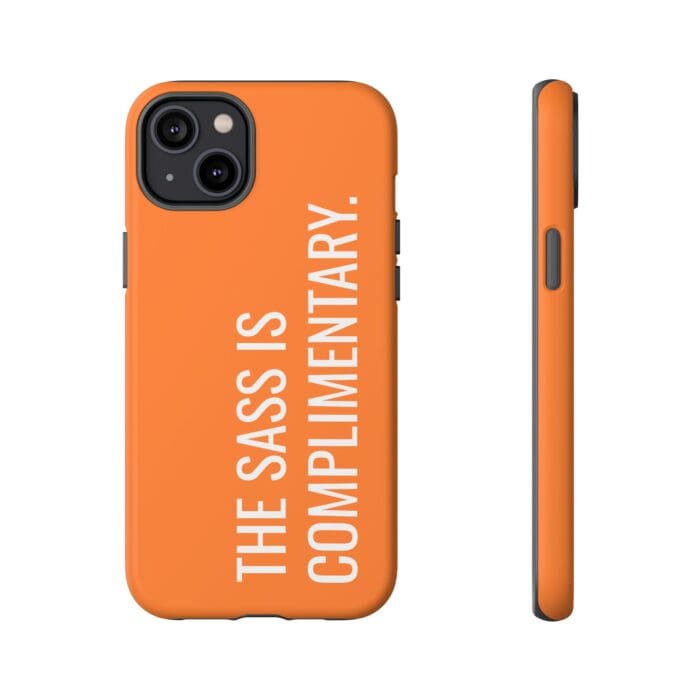 'The Sass is Complimentary' Phone Case (Orange) - Image 75