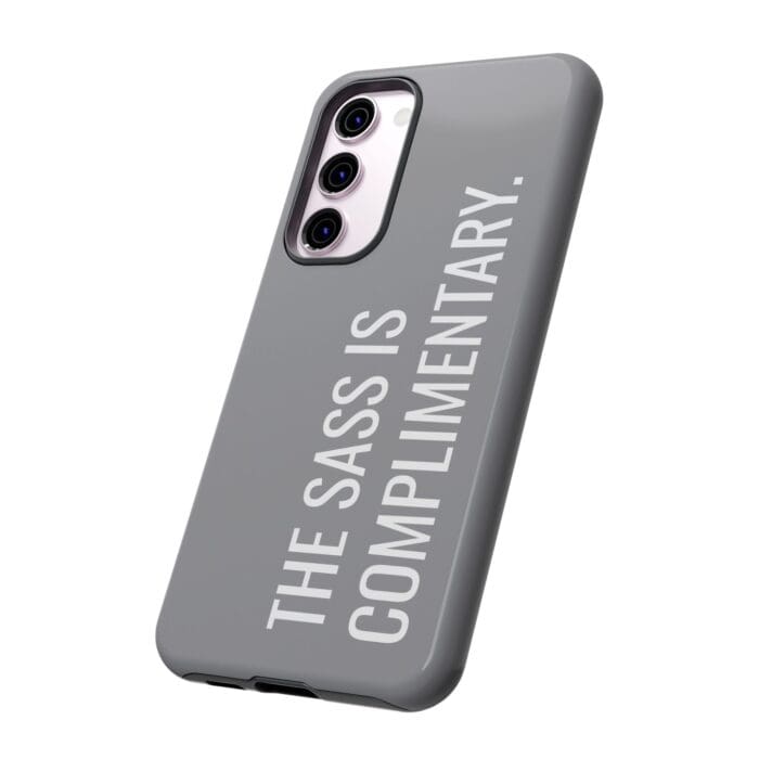 'The Sass is Complimentary' Phone Case (Grey) - Image 86