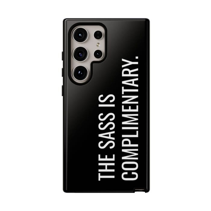 'The Sass is Complimentary' Phone Case (Black) - Image 117