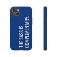 'The Sass is Complimentary' Phone Case (Blue) - Image 104