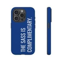 'The Sass is Complimentary' Phone Case (Blue) - Image 106