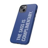 'The Sass is Complimentary' Phone Case (Blue) - Image 76