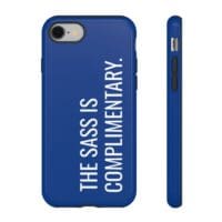 'The Sass is Complimentary' Phone Case (Blue)