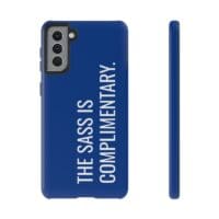 'The Sass is Complimentary' Phone Case (Blue) - Image 47