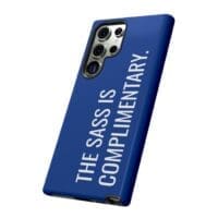 'The Sass is Complimentary' Phone Case (Blue) - Image 90
