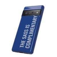 'The Sass is Complimentary' Phone Case (Blue) - Image 98