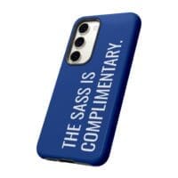 'The Sass is Complimentary' Phone Case (Blue) - Image 82
