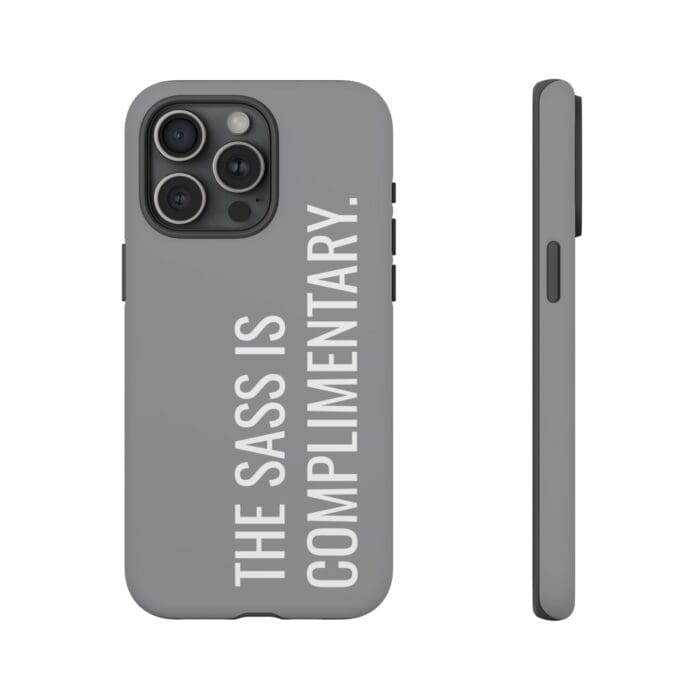 'The Sass is Complimentary' Phone Case (Grey) - Image 108