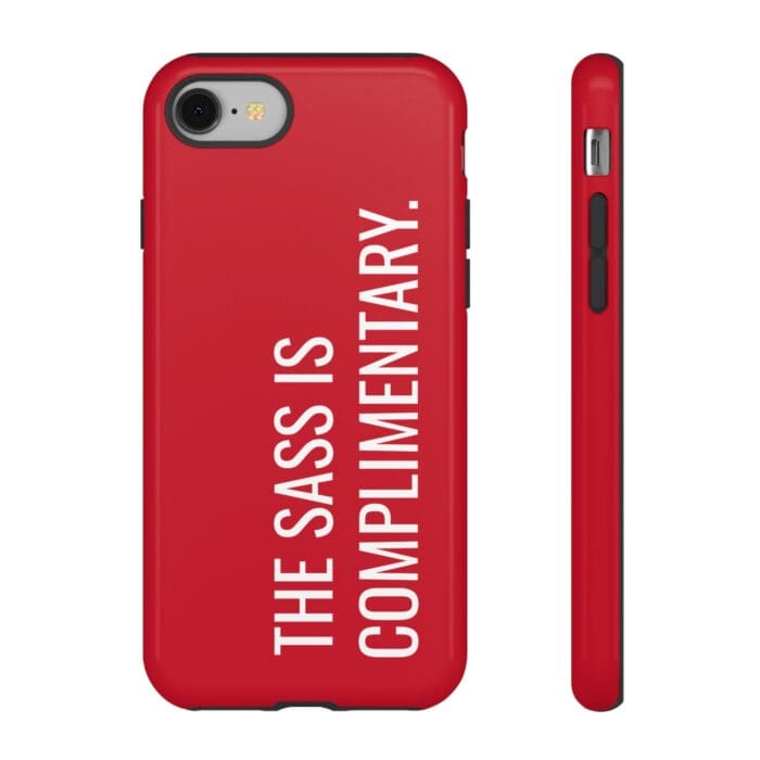 'The Sass is Complimentary' Phone Case (Red)