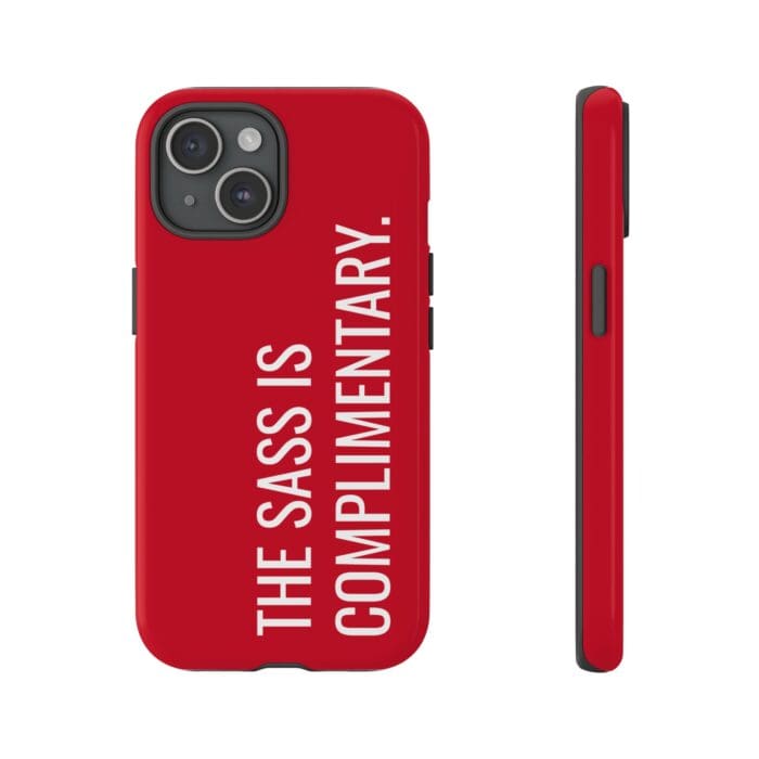 'The Sass is Complimentary' Phone Case (Red) - Image 101