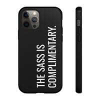 'The Sass is Complimentary' Phone Case (Black) - Image 33