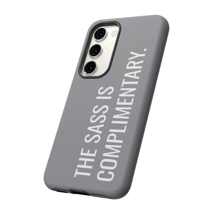 'The Sass is Complimentary' Phone Case (Grey) - Image 84