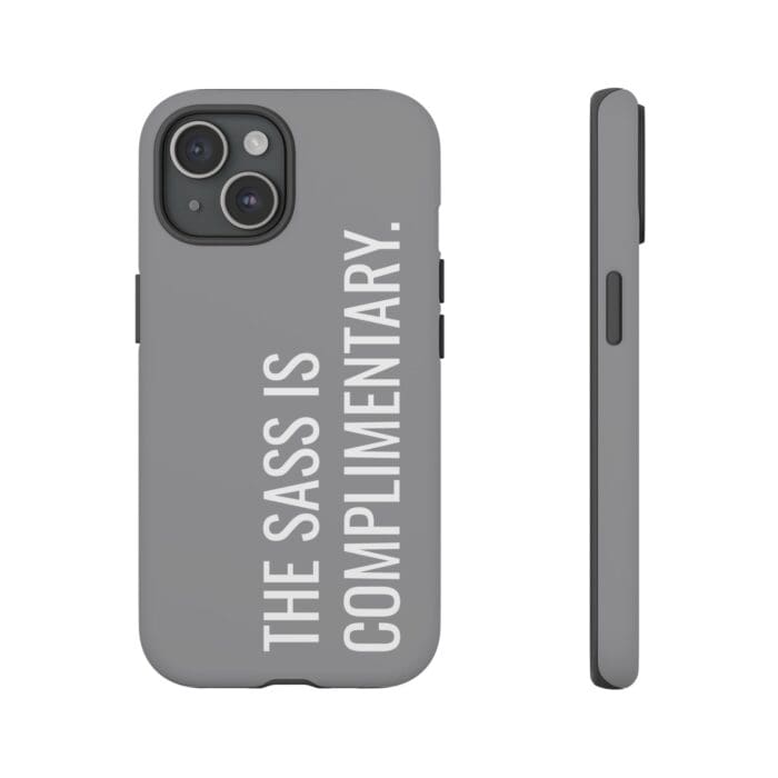 'The Sass is Complimentary' Phone Case (Grey) - Image 102