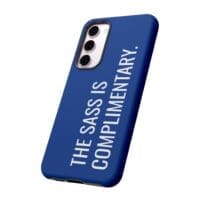 'The Sass is Complimentary' Phone Case (Blue) - Image 88