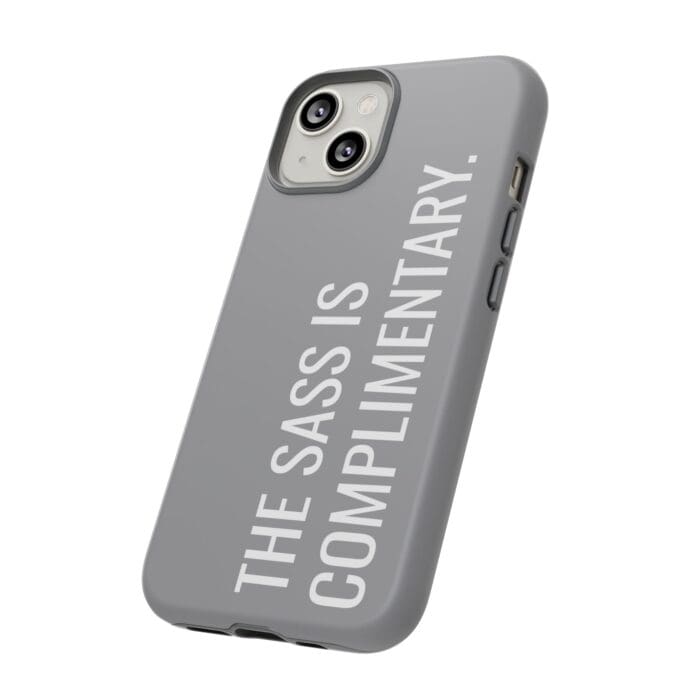 'The Sass is Complimentary' Phone Case (Grey) - Image 68