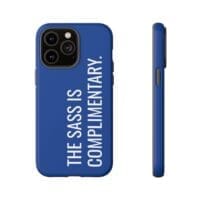 'The Sass is Complimentary' Phone Case (Blue) - Image 79