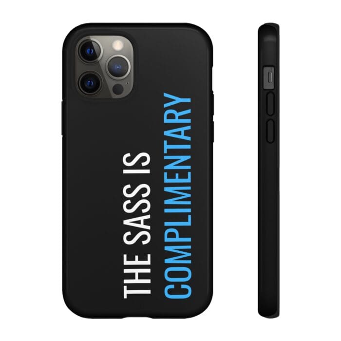 'The Sass is Complimentary' Phone Case (Black) - Image 33