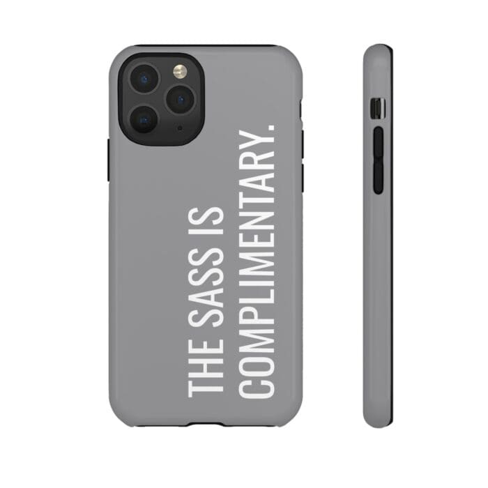 'The Sass is Complimentary' Phone Case (Grey) - Image 19