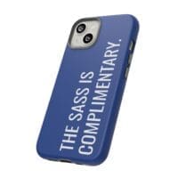 'The Sass is Complimentary' Phone Case (Blue) - Image 68