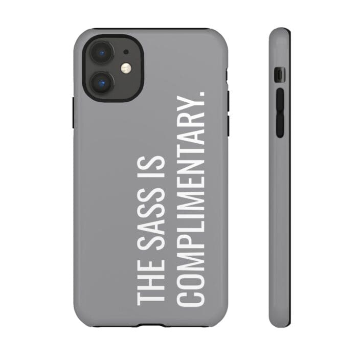 'The Sass is Complimentary' Phone Case (Grey) - Image 17