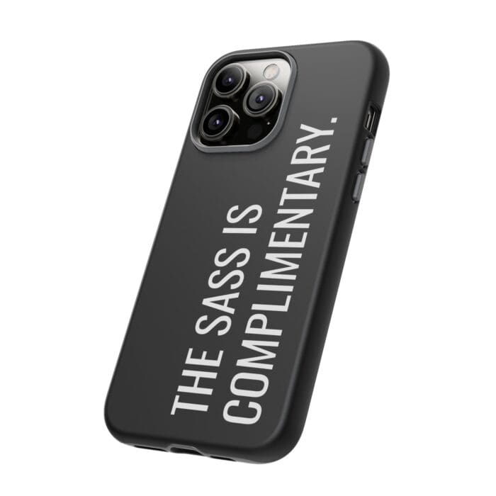 'The Sass is Complimentary' Phone Case (Black) - Image 80