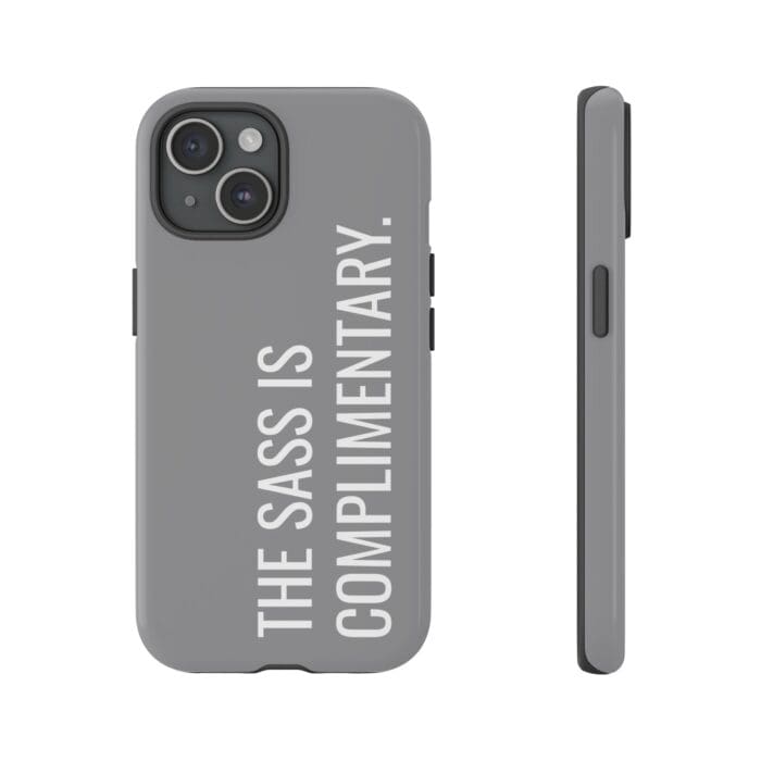 'The Sass is Complimentary' Phone Case (Grey) - Image 101