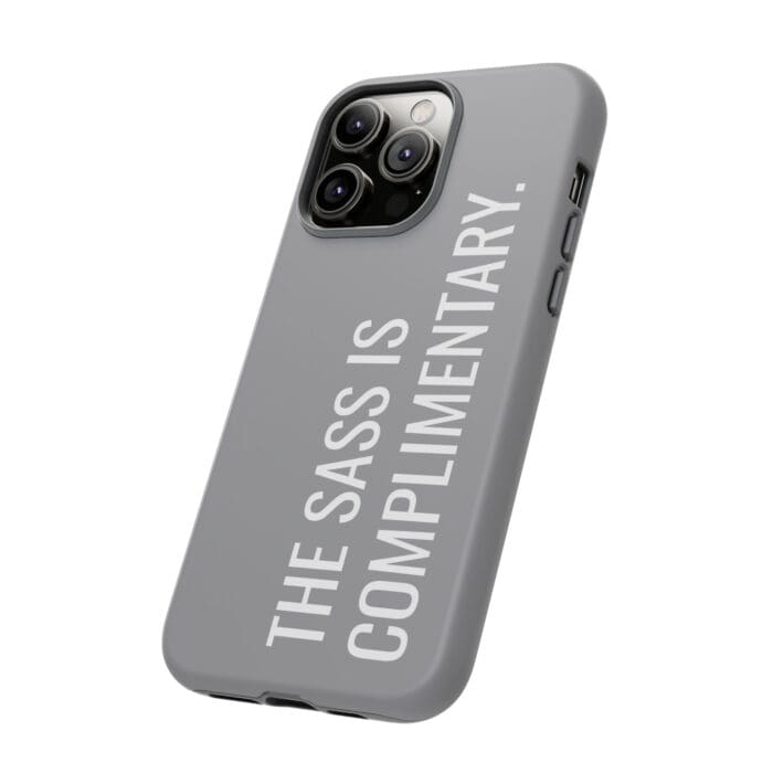 'The Sass is Complimentary' Phone Case (Grey) - Image 80