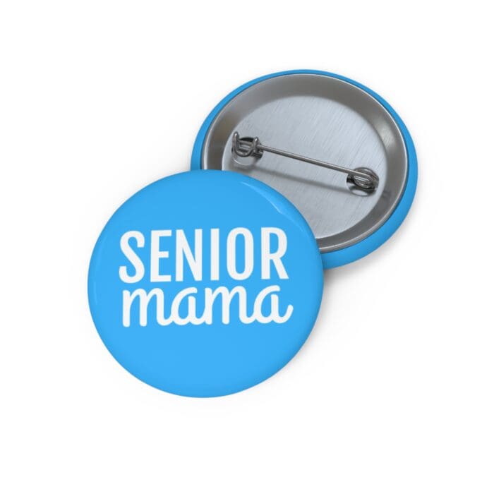'Senior Mama' Pin Button