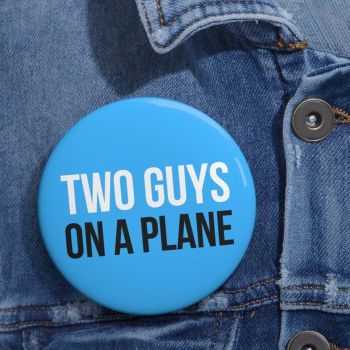 'Two Guys on a Plane' Pin Button - Image 2