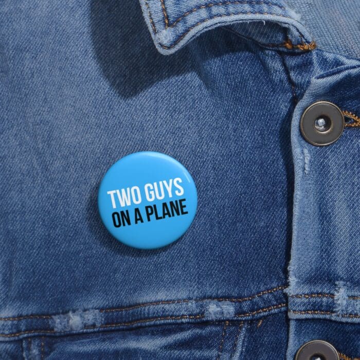 'Two Guys on a Plane' Pin Button - Image 4