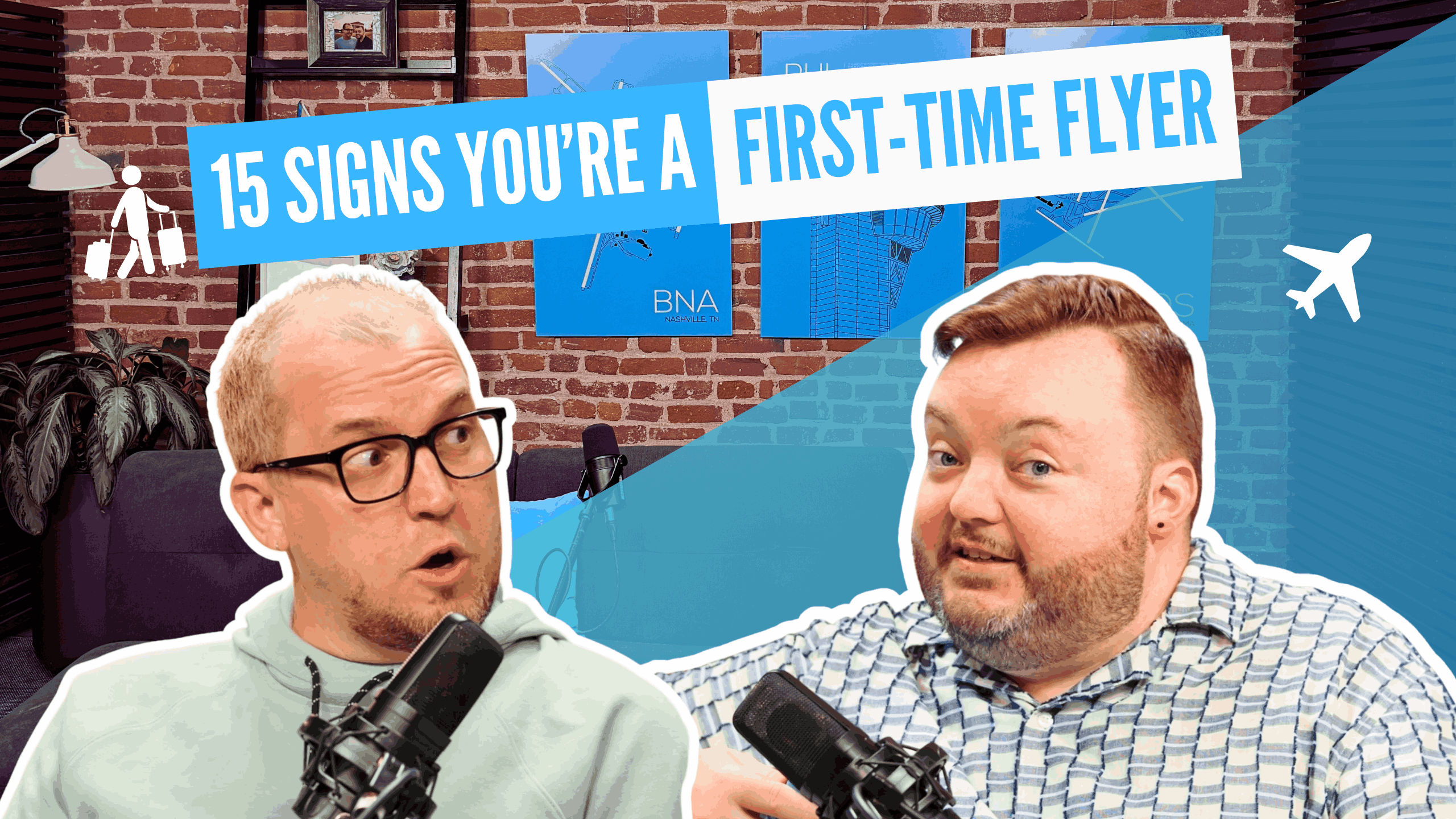 Ep#42 - 15 Signs You’re a First-Time Flyer